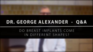 Do Breast Implants Come In Different Shapes?
