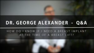 How Do I Know If I Need A Breast Implant At The Time Of A Breast Lift?