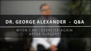 When Can I Exercise Again After Surgery?