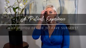 Why Did You Decide To Have Surgery? – Real Patient Experience